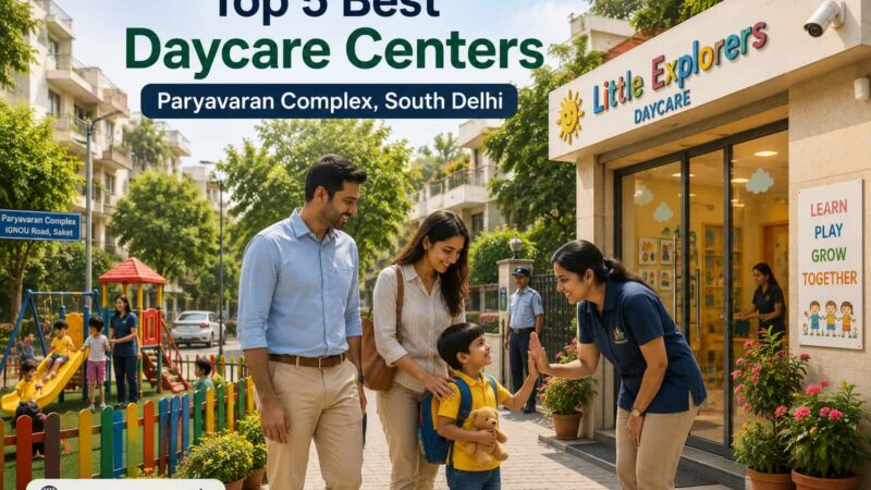 5 Best Daycare Centers in Paryavaran Complex